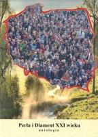 Perła i Diament XXI wieku. Antologia. Autor: praca zbiorowa. SmakLiter.pl Okładka książki Perła i Diament XXI wieku. Antologia