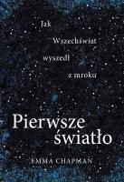 Pierwsze światło. Autor: Emma Chapman. SmakLiter.pl Okładka książki Pierwsze światło