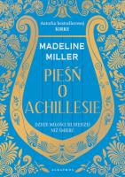 Pieśń o Achillesie. Autor: Madeline Miller. SmakLiter.pl Okładka książki Pieśń o Achillesie