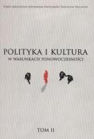 Okładka książki Polityka i kultura w warunkach ponowoczesności T.2