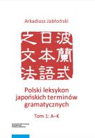 Polski leksykon japońskich terminów gramat.T.1-3. Autor: Jabłoński Arkadiusz. SmakLiter.pl Okładka książki Polski leksykon japońskich terminów gramat.T.1-3