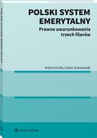 Polski system emerytalny Prawne uwarunkowania trzech filarów. Autor: Kolek Antoni, Sobolewski Oskar. SmakLiter.pl Okładka książki Polski system emerytalny Prawne uwarunkowania trzech filarów