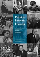 Polskie korzenie Izraela (wyd. 2). Autor: Łukasz Tomasz Sroka, Sroka Mateusz oprac.. SmakLiter.pl Okładka książki Polskie korzenie Izraela (wyd. 2)