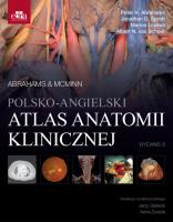 Polsko-angielski atlas anatomii klinicznej. Mcminn & Abrahams. Autor: Abrahams P.H., Spratt J.D., Loukas M., Van Schoor A.N.. SmakLiter.pl Okładka książki Polsko-angielski atlas anatomii klinicznej. Mcminn & Abrahams
