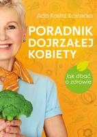 Poradnik dojrzałej kobiety. Autor: Ada Kostrz-Kostecka. SmakLiter.pl Okładka książki Poradnik dojrzałej kobiety