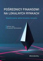 Okładka książki Pośrednicy finansowi na lokalnych rynkach. Współczesne determinanty rozwoju