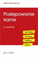 Postępowanie karne. Pytania. Kazusy. Tablice. Testy. Autor: Grochowska-Wasilewska Anna, Jagiełłowicz Łukasz, Wiśniewski Łukasz. SmakLiter.pl Okładka książki Postępowanie karne. Pytania. Kazusy. Tablice. Testy