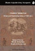 Pruskie Termopile. Bitwa pod Kamienna Górą.... Autor: Primke Robert, Maciej Szczerepa, Szczerepa Wojciech. SmakLiter.pl Okładka książki Pruskie Termopile. Bitwa pod Kamienna Górą...