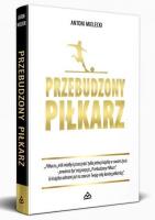 Przebudzony Piłkarz. Autor: Mielecki Antoni. SmakLiter.pl Okładka książki Przebudzony Piłkarz