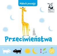 Przeciwieństwa. Maluch poznaje. Kapitan Nauka. Autor: Opracowanie zbiorowe. SmakLiter.pl Okładka książki Przeciwieństwa. Maluch poznaje. Kapitan Nauka
