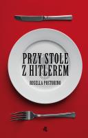 Okładka książki Przy stole z Hitlerem - uszkodzone