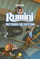 Przygoda się zaczyna. Rumini. Tom 1. Autor: Judit Berg. SmakLiter.pl Okładka książki Przygoda się zaczyna. Rumini. Tom 1