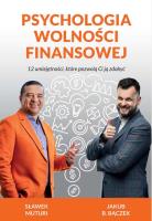 Okładka książki Psychologia Wolności Finasowej 12 umiejętności, które pozwolą Ci ją zdobyć