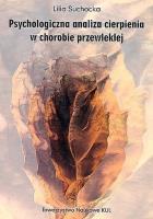 Psychologiczna analiza cierpienia w chorobie przewlekłej. Autor: Suchocka Lilia. SmakLiter.pl Okładka książki Psychologiczna analiza cierpienia w chorobie przewlekłej