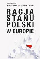 Racja stanu Polski w Europie. Autor: Radosław Kubicki, Kraś Ireneusz. SmakLiter.pl Okładka książki Racja stanu Polski w Europie