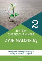 Religia Jestem chrześcijaninem Żyję nadzieją podręcznik dla klasy 2 szkoły barnżowej. Autor: Kamilla Rokosz, Bogusław Nosek (red.). SmakLiter.pl Okładka książki Religia Jestem chrześcijaninem Żyję nadzieją podręcznik dla klasy 2 szkoły barnżowej