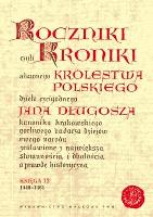 Okładka książki Roczniki czyli Kroniki sławnego Królestwa Polskiego Księga dwunasta 1445-1461