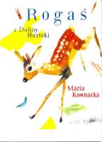 Rogaś Z Doliny Roztoki - Maria Kownacka BR G&P. Autor: Kownacka Maria. SmakLiter.pl Okładka książki Rogaś Z Doliny Roztoki - Maria Kownacka BR G&P