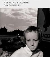 Rosalind Solomon: Chapalingas. Autor: Lange Susanne, Sischy Ingrid. SmakLiter.pl Okładka książki Rosalind Solomon: Chapalingas