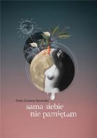 Sama siebie nie pamiętam. Autor: Beata Zuzanna Borawska. SmakLiter.pl Okładka książki Sama siebie nie pamiętam