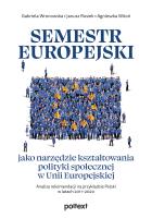 Okładka książki Semestr europejski jako narzędzie kształtowania polityki społecznej w Unii Europejskiej. Analiza rekomendacji na przykładzie Polski w latach 2011–2020