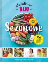 Sezonowe Alaantkowe BLW. Autor: Joanna Anger, Anna Piszczek. SmakLiter.pl Okładka książki Sezonowe Alaantkowe BLW
