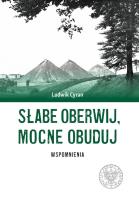 Okładka książki Słabe oberwij, mocne obuduj. Wspomnienia