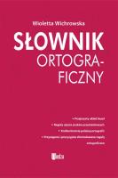 Słownik ortograficzny. Autor: Wichrowska Wioletta. SmakLiter.pl Okładka książki Słownik ortograficzny
