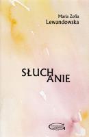Słuchanie. Autor: Lewandowska Maria Zofia. SmakLiter.pl Okładka książki Słuchanie