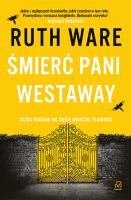 Śmierć pani Westaway. Autor: Ruth Ware. SmakLiter.pl Okładka książki Śmierć pani Westaway