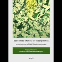 Społeczności lokalne w procesach przemian. Autor: Małgorzata Dziekanowska (red.), Szczepańska Barbara red.. SmakLiter.pl Okładka książki Społeczności lokalne w procesach przemian