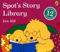 Spot's Story Library. Autor: Hill Eric. SmakLiter.pl Okładka książki Spot's Story Library