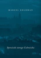 Spowiedź starego człowieka. Autor: Marcel Goldman. SmakLiter.pl Okładka książki Spowiedź starego człowieka