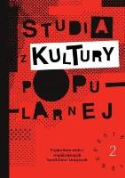 Studia z Kultury Popularnej nr 2 Popkultur.... Autor:   Praca zbiorowa. SmakLiter.pl Okładka książki Studia z Kultury Popularnej nr 2 Popkultur...