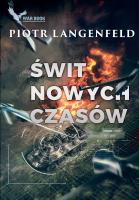 Świt nowych czasów. Autor: Piotr Langenfeld. SmakLiter.pl Okładka książki Świt nowych czasów