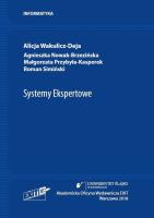Systemy Ekspertowe. Autor: Alicja Wakulicz-Deja, Agnieszka Nowak-Brzezińska, Małgorzata Przybyła-Kasperek, Roman Simiński. SmakLiter.pl Okładka książki Systemy Ekspertowe