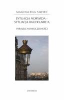 Sytuacja Norwida - sytuacja Baudelaire'a. Paralele nowoczesności. Autor: Siwiec Magdalena. SmakLiter.pl Okładka książki Sytuacja Norwida - sytuacja Baudelaire'a. Paralele nowoczesności