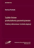 Szybkie liniowe przekształcenia parametryzowane. Autor: Puchała Dariusz. SmakLiter.pl Okładka książki Szybkie liniowe przekształcenia parametryzowane