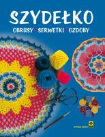 Szydełko Obrusy serwetki ozdoby. Autor: Opracowanie zbiorowe. SmakLiter.pl Okładka książki Szydełko Obrusy serwetki ozdoby