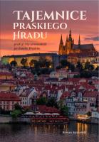 Tajemnice praskiego Hradu. Autor: Szymański Roman. SmakLiter.pl Okładka książki Tajemnice praskiego Hradu