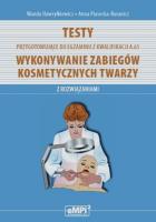 Testy przygotowujące do egzaminu z kwalifikacji A.61 Wykonywanie zabiegów kosmetycznych twarzy z rozwiązaniami. Autor: Wanda Hawryłkiewicz, Anna Piasecka-Buranicz. SmakLiter.pl Okładka książki Testy przygotowujące do egzaminu z kwalifikacji A.61 Wykonywanie zabiegów kosmetycznych twarzy z rozwiązaniami