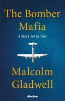 The Bomber Mafia. Autor: Gladwell	 Malcolm. SmakLiter.pl Okładka książki The Bomber Mafia