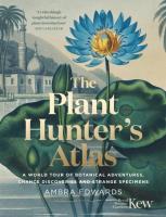 The Plant-Hunter's Atlas. Autor: Edwards Ambra. SmakLiter.pl Okładka książki The Plant-Hunter's Atlas