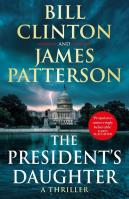 The President’s Daughter. Autor: Bill Clinton, Patterson James. SmakLiter.pl Okładka książki The President’s Daughter