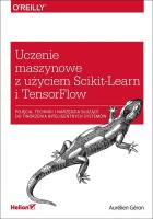 Uczenie maszynowe z użyciem Scikit-Learn.... Autor: Aurlien Gron. SmakLiter.pl Okładka książki Uczenie maszynowe z użyciem Scikit-Learn...