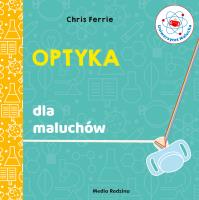 Uniwersytet malucha. Optyka. Autor: Chris Ferrie. SmakLiter.pl Okładka książki Uniwersytet malucha. Optyka