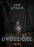 Uwodziciel. Autor: Jon Athan. SmakLiter.pl Okładka książki Uwodziciel