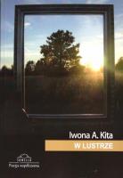 W lustrze. Autor: Iwona A. Kita. SmakLiter.pl Okładka książki W lustrze