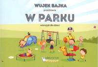 W parku. Autor: Wujek Bajka. SmakLiter.pl Okładka książki W parku