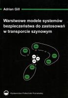 Okładka książki Warstwowe modele systemów bezpieczeństwa do zastosowań w transporcie szynowym